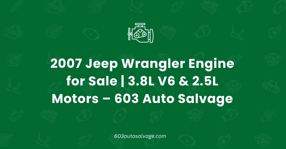 2007 Jeep Wrangler Engine