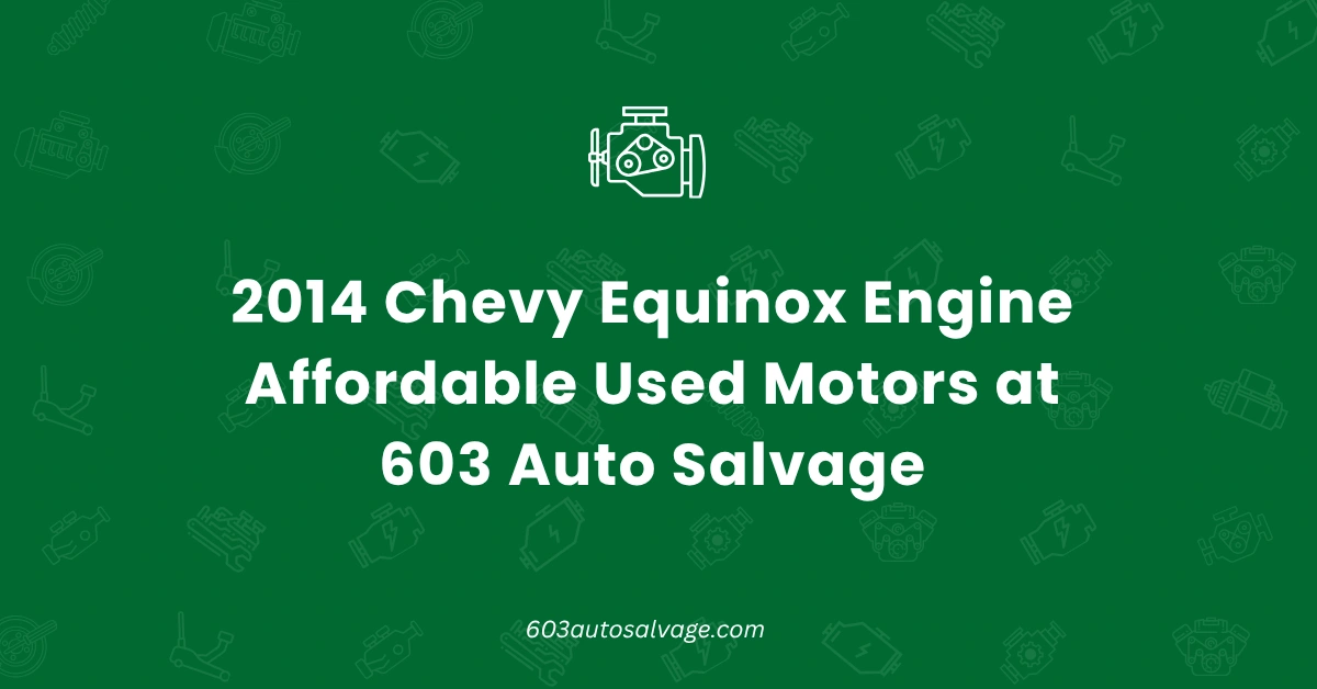 2014 Chevy Equinox Engine